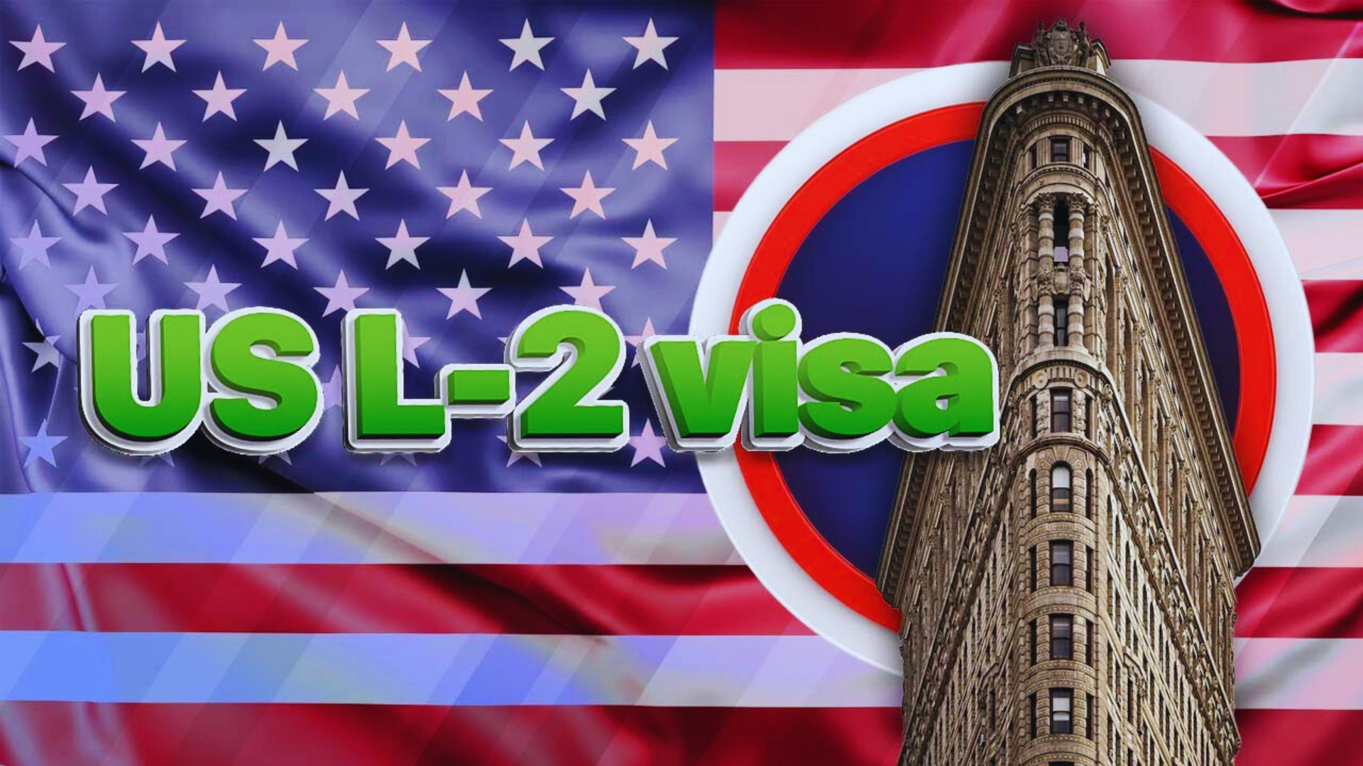 L2 US Visa Process